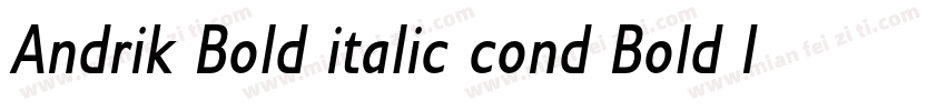 Andrik Bold italic cond Bold Italic字体转换